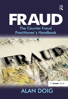 Fraud: The Counter Fraud Practitioner's Handbook - Doig, Alan (Editor)