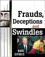 Frauds, Deceptions, and Swindles - Sifakis, Carl