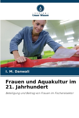 Frauen und Aquakultur im 21. Jahrhundert - Danwali, I M