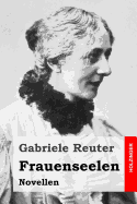 Frauenseelen: Novellen