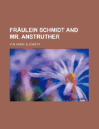 Fraulein Schmidt and Mr. Anstruther