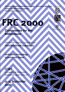 FRC 2000 - Composites for the Millennium: Proceedings from the Eighth International Conference on Fibre Reinforced Composites, 13-15 September 2000, University of Newcastle Upon Tyne, UK