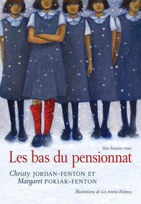 Fre-Les Bas Du Pensionnat - Jordan-Fenton, Christy, and Pokiak-Fenton, Margaret, and Amini-Holmes, Liz (Illustrator)