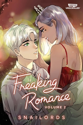 Freaking Romance Volume Two: A Webtoon Unscrolled Graphic Novel - Snailords