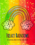Freaky Rainbows: The Rainbow Coloring Book for Kids and Adult with 36 crazy Rainbows!
