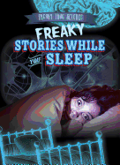 Freaky Stories While You Sleep