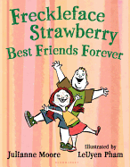 Freckleface Strawberry: Best Friends Forever: Best Friends Forever
