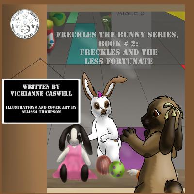 Freckles and the Less Fortunate - 4 Paws Games and Publishing (Editor), and Caswell, Vickianne