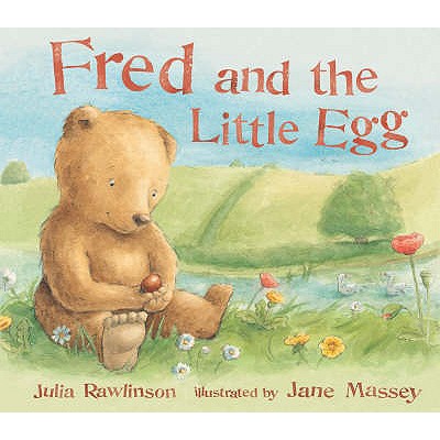 Fred and the Little Egg - Rawlinson, Julia