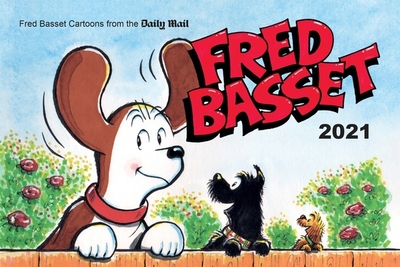 Fred Basset Yearbook 2021: Witty Comic Strips from Britain's Best-Loved Basset Hound - Graham, Alex