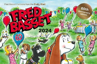 Fred Basset Yearbook 2024: Celebrating 60 Years of Fred Basset: Witty Cartoon Strips from the Daily Mail - Graham, Alex