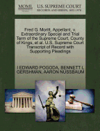 Fred G. Moritt, Appellant, V. Extraordinary Special and Trial Term of the Supreme Court, County of Kings, et al. U.S. Supreme Court Transcript of Record with Supporting Pleadings