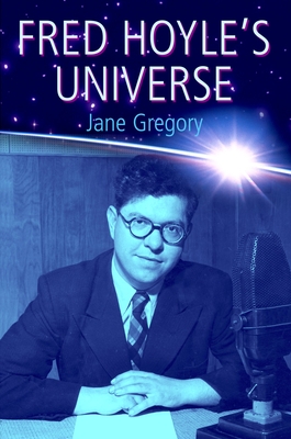 Fred Hoyle's Universe - Gregory, Jane