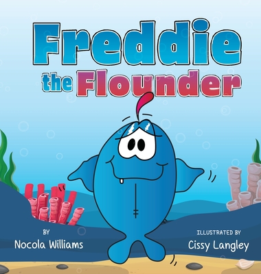 Freddie the Flounder - Williams, Nocola