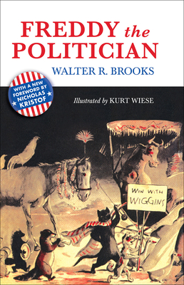 Freddy the Politician - Brooks, Walter R, and Kristof, Nicholas (Foreword by)