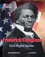 Frederick Douglass: Civil Rights Leader: Band 16/Sapphire
