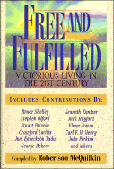 Free and Fulfilled: Victorious Living in the 21st Century