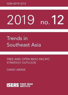 Free and Open Indo-Pacific Strategy Outlook - Arase, David