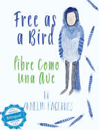 Free as a Bird / libre como una ave