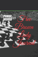 Free Brown Lady Journal: Power Moves