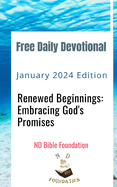 Free Daily Devotional January 2024 Edition: Renewed Beginnings: Embracing God's Promises