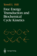 Free Energy Transduction and Biochemical Cycle Kinetics