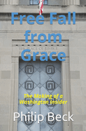 Free Fall from Grace: The Making of a Washington Insider