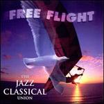 Free Flight: The Jazz Classical Union