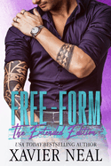 Free-Form: The Extended Edition: An Opposites Attract Forced Proximity Off limits Romantic Comedy