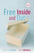 Free Inside and Out
