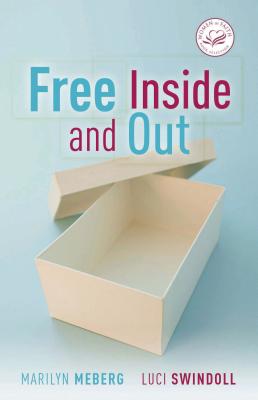 Free Inside and Out - Meberg, Marilyn, and Swindoll, Luci