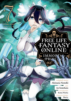 Free Life Fantasy Online: Immortal Princess (Manga) Vol. 7 - Nenohi, Akisuzu, and Warita, Koma (Contributions by), and Sherry (Contributions by)