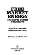 Free Market Energy - Singer, S Fred