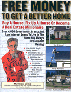 Free Money for a Better Home / Free Money for Real Estate