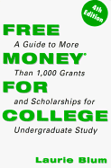 Free Money for College: A Guide to More Than 1,000 Grants and Scholarships for Undergraduate Study