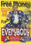 Free Money for Everyone: How to Get Government Grants for the Whole Family!