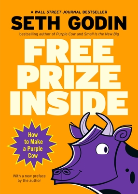 Free Prize Inside!: How to Make a Purple Cow - Godin, Seth