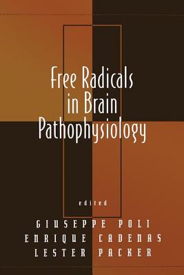 Free Radicals in Brain Pathophysiology - Poli, Giuseppe