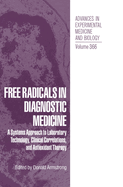Free Radicals in Diagnostic Medicine: A Systems Approach to Laboratory Technology, Clinical Correlations, and Antioxidant Therapy