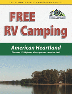 Free RV Camping American Heartland: Discover 1,784 places where you can camp for free!