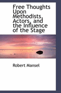 Free Thoughts Upon Methodists, Actors, and the Influence of the Stage