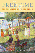 Free Time: The Forgotten American Dream