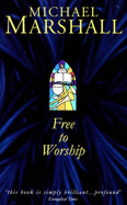 Free to Worship: Creating Transcendent Worship Today