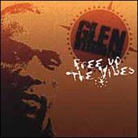 Free Up the Vibes - Glen Washington