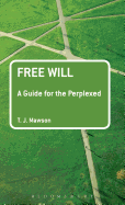 Free Will: A Guide for the Perplexed