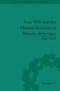 Free Will and the Human Sciences in Britain, 1870-1910