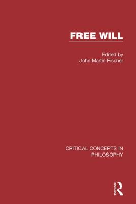 Free Will: Crit Conc Phil Vol 2 - Fischer, John Martin