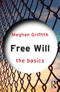 Free Will: The Basics