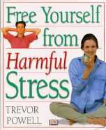 Free yourself from harmful stress