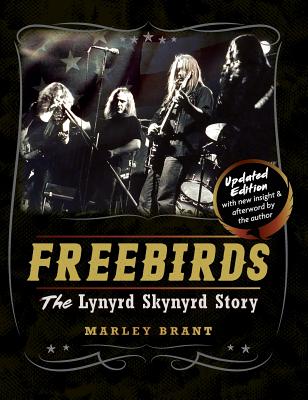 Freebirds: The Lynyrd Skynyrd Story - Brant, Marley